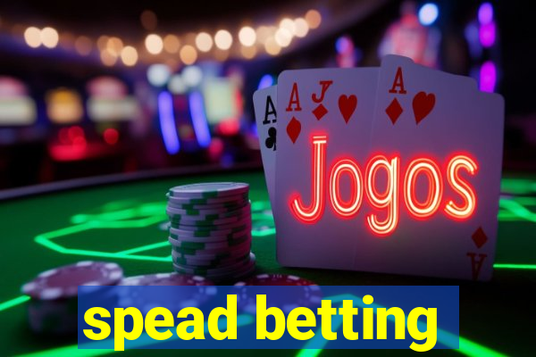 spead betting